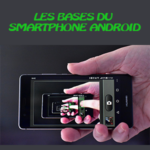 Les bases du smartphone Android
