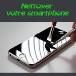 Comment nettoyer vous-même votre smartphone